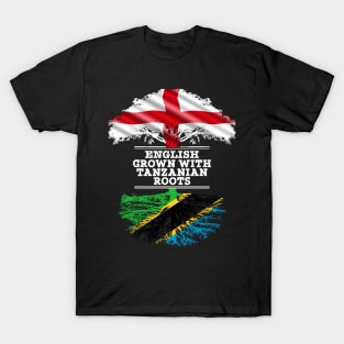 English Grown With Tanzanian Roots - Gift for Tanzanian With Roots From Tanzania T-Shirt